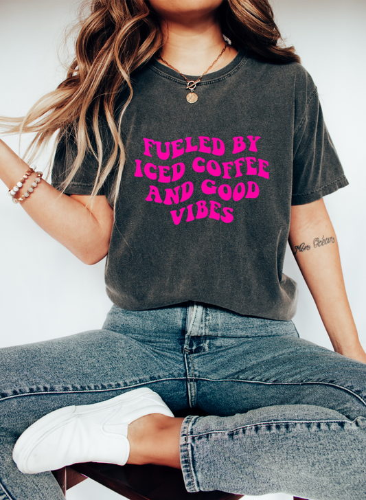 FUELED BY ICED COFFEE AND GOOD VIBES TEE